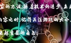    解锁Token.tokenim钱包中的游戏世界：全面解析游