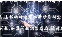 关于“tokenim显示无效地址”这个问题，建议您进