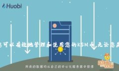 关于KSM币是否可以提到Tokenim钱包，需要从几个方