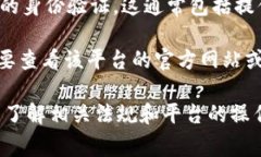 Tokenim 是一种基于区块链技术的代币管理和交易平
