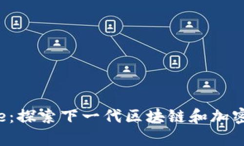  Tokenim Space：探索下一代区块链和加密资产平台的潜力