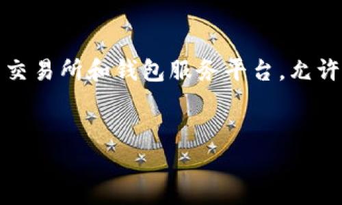 在提供有关如何将其他币提到Tokenim平台的信息之前，我们首先需要明确一些背景知识和基本概念。Tokenim是一个加密货币交易所和钱包服务平台，允许用户安全地存储、交易和管理其数字资产。这里将详细介绍如何将其他币提到Tokenim，并针对该主题提出一些可能的相关问题。


全面了解如何将其他币提到Tokenim：一步步教程与常见问题解答