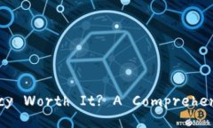 Title: Is Investing in Cryptocurrency Worth It? A Comprehens