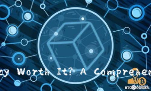 Title: Is Investing in Cryptocurrency Worth It? A Comprehensive Guide to the Digital Gold Rush